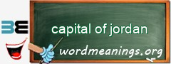 WordMeaning blackboard for capital of jordan